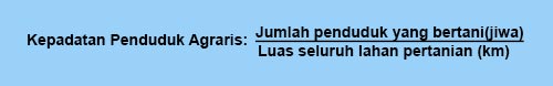 Rumus Kepadatan penduduk agraris Rumus Kepadatan penduduk agraris