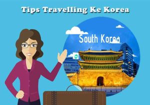 tips travelling ke korea selatan