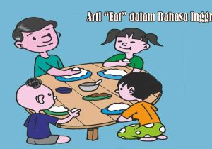 Arti Kata Eat Dalam Bahasa Inggris