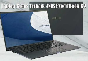 Laptop Bisnis Terbaik ASUS ExpertBook B9