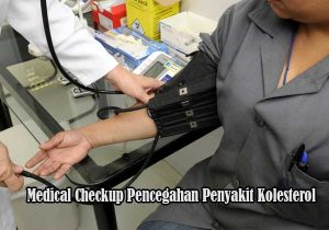 Medical Checkup untuk Penyakit Kolesterol