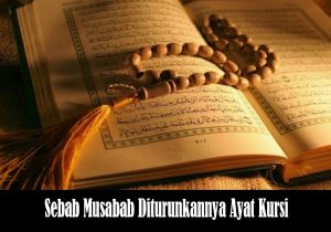 Sebab Musabab Diturunkannya Ayat Kursi