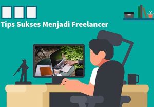 Tips Sukses Menjadi Freelancer