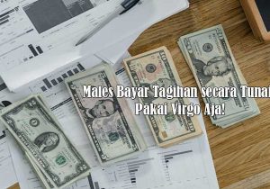 Males Bayar Tagihan secara Tunai? Pakai Virgo Aja!