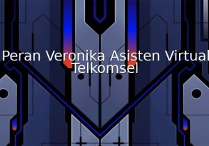 Peran Veronika Asisten Virtual Telkomsel